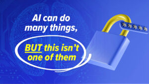 Don't trust AI with this security essential
